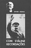 Энвер Ходжа. "Со Сталиным. Воспоминания" (на португальском языке).