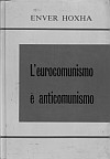 Энвер Ходжа. "Еврокоммунизм - это антикоммунизм" (на итальянском языке).