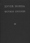 Enver Hoxha. Œuvres choisies. Volume III.