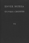 Enver Hoxha. Œuvres choisies. Volume VI.