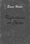 Enver Hoxha. "Reflections on China". Volume II (1973-1977).
