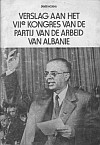 Энвер Ходжа. "Отчетный доклад о деятельности Центрального комитета Албанской партии труда, представленный VII съезду АПТ 1 ноября 1976 года" (на нидерландском языке). 